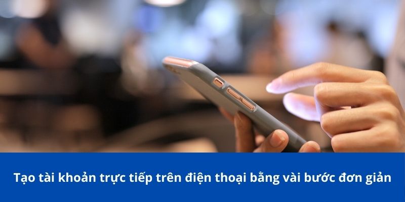 Hướng Dẫn Cách Đăng Ký KG88 Dễ Dàng & Chi Tiết Nhất 2025 3 Tạo tài khoản trực tiếp trên điện thoại bằng vài bước đơn giản